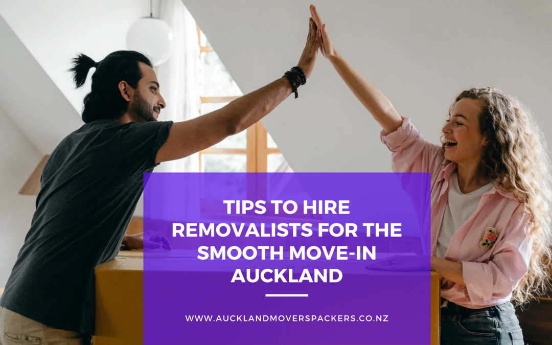 Hire Removalists For The Smooth Move-In Auckland