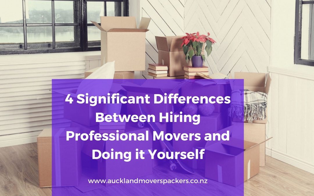 4 Significant Differences Between Hiring Professional Movers and Doing it Yourself
