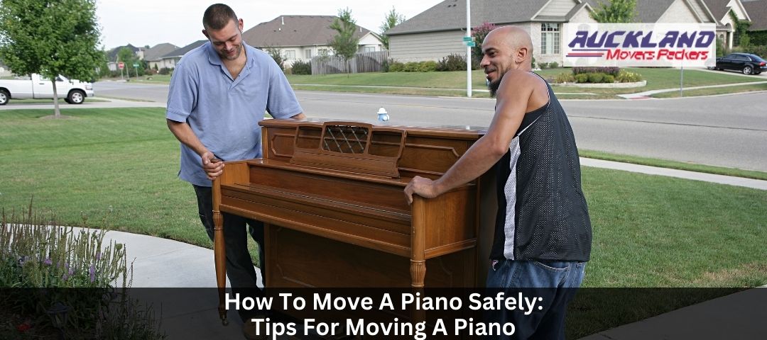 How To Move A Piano Safely: Tips For Moving A Piano