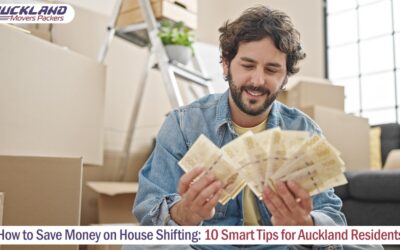 How to Save Money on House Shifting: 10 Smart Tips for Auckland Residents